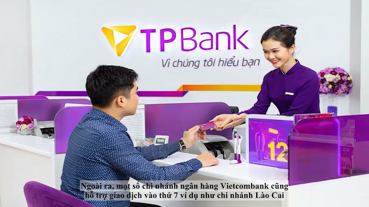 Có ngân hàng vietinbank nào mở cửa vào thứ 7 năm 2024