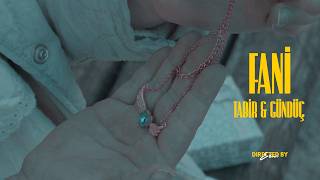 Tabir & Gündüç - Fani 