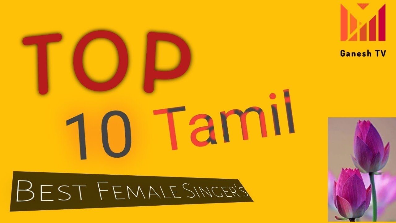Top 10 Best Female tamil singer's