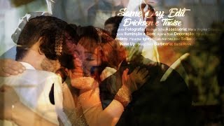{Same Day Edit} Ericksen & Thaise