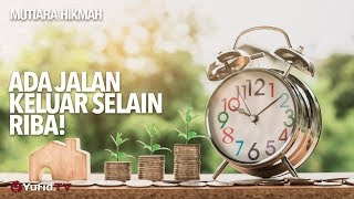 Ada Jalan Keluar Selain Riba! - Ustadz DR Sofyan Fuad Baswedan, MA.