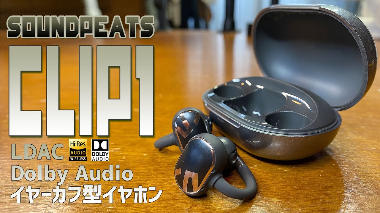 SOUNDPEATS Clip1 Review: Ear-cuff style earphones with LDAC, high