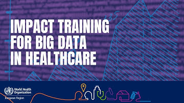 Impact training for Big Data in healthcare
