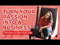 How to turn your passion into a profitable consulting business you will love