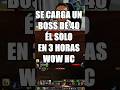 SE CARGA 1 BOSS DE 40 ÉL SOLO EN WOW HARDCORE | MUCHAMIEL #shorts #wow #worldofwarcraft