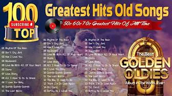 Greatest Hits of All Time: Golden Oldies from the 50s, 60s, and 70s - Legendary Songs Collection