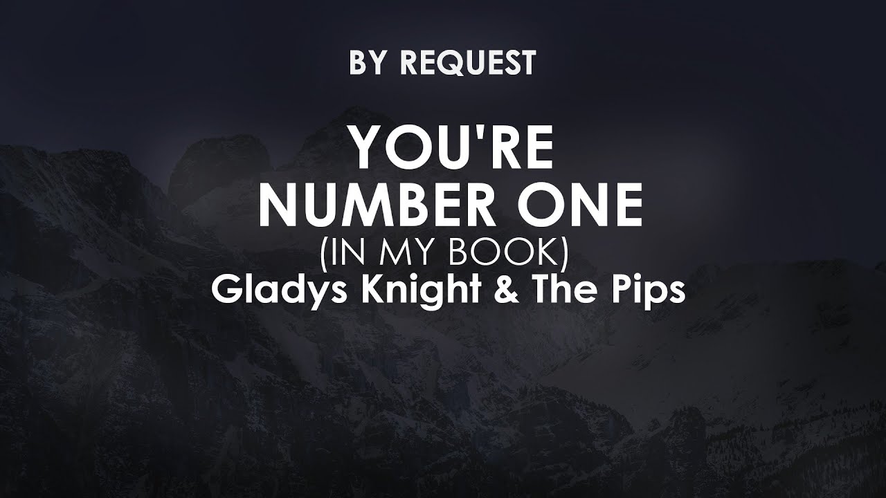 You're Number One (In My Book) | Gladys Knight & The Pips - YouTube