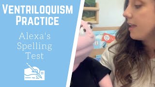 Ventriloquism Practice | Alexa's Spelling Test by Moddy Puppets 762 views 3 years ago 58 seconds