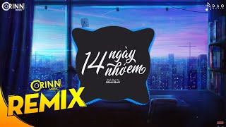 14 Ngày Nhớ Em (Orinn Remix) - Đinh Đại Vũ  x Trần Thanh Tâm | Nhạc Remix Hot Tik Tok Hay Nhất 2020