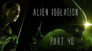 Alien Isolation 40 [Ger/HD] *Geräusche sterbender Hoffnung*