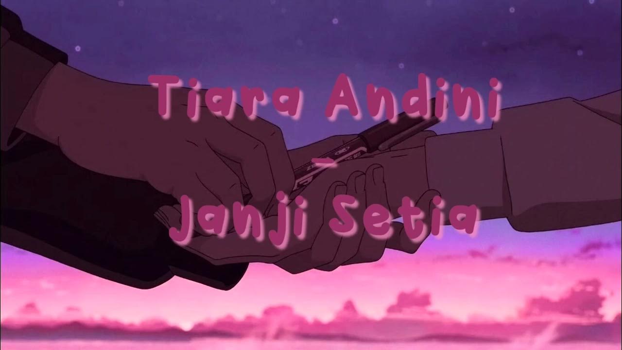 Tiara Andini Janji Setia (Slowed Reverb) TikTok (Merindukan Hadirmu