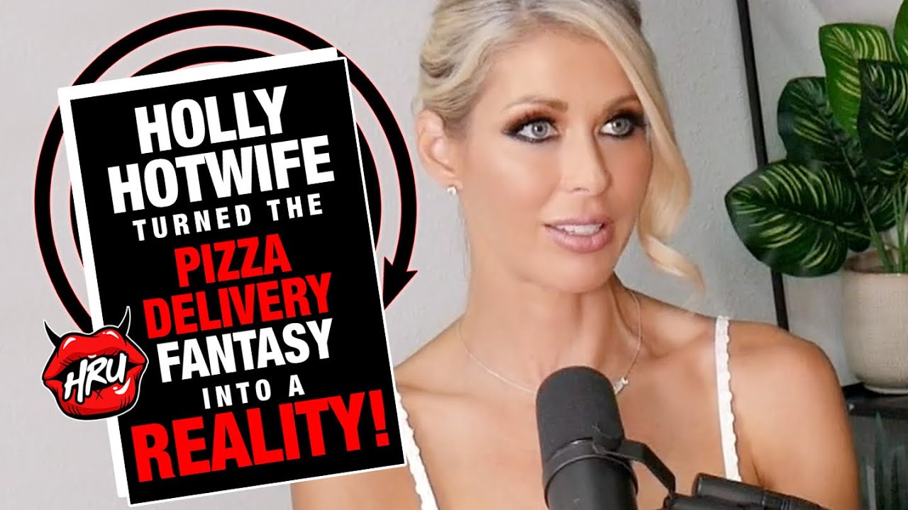 Holly Hotwife Turned the Pizza Delivery Fantasy Into a Reality! - YouTube