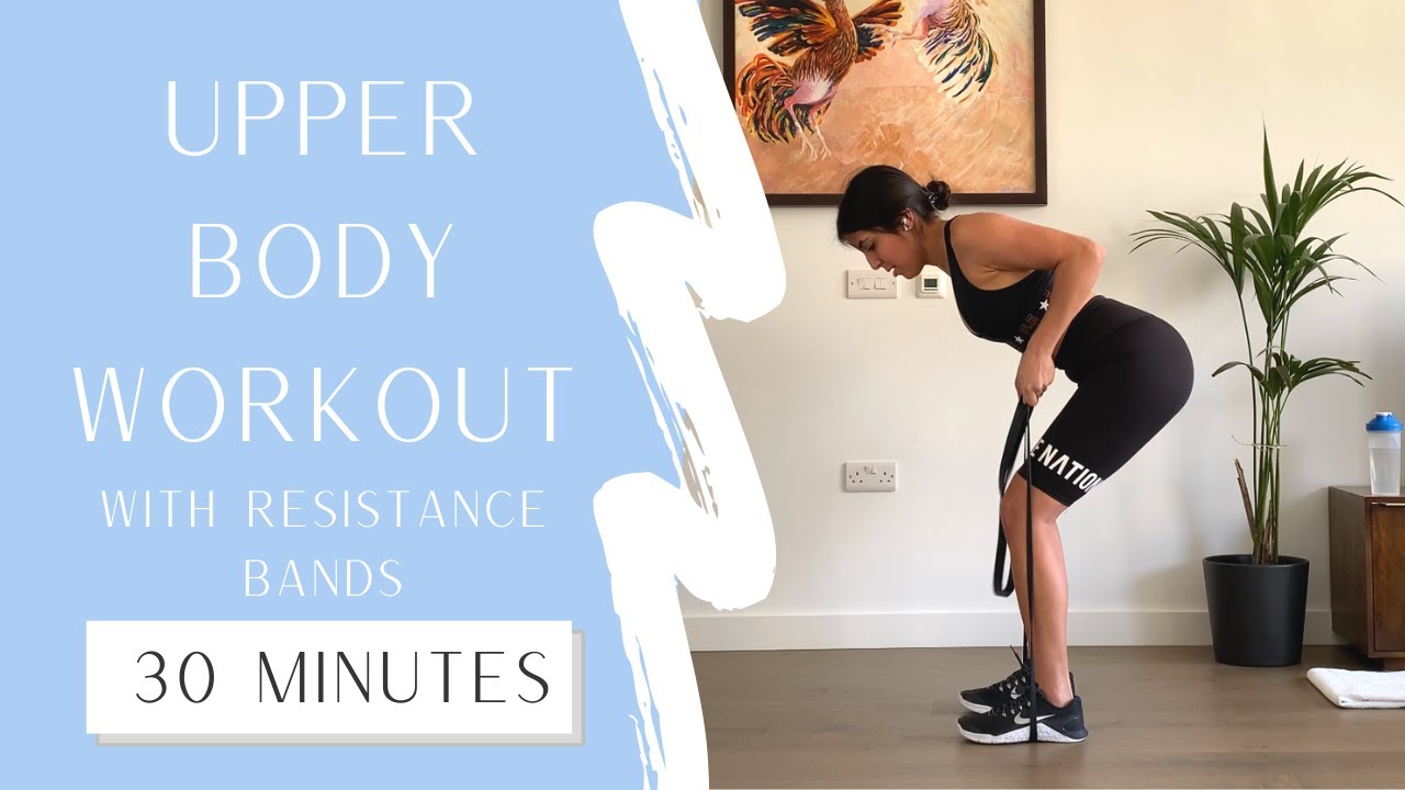 UPPER BODY WORKOUT WITH BANDS - 30 Minutes Follow Along At Home Workout ...