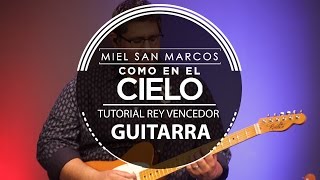 Video thumbnail of "" TUTORIAL REY VENCEDOR GUITARRA " Album Como en el Cielo - Miel San Marcos"