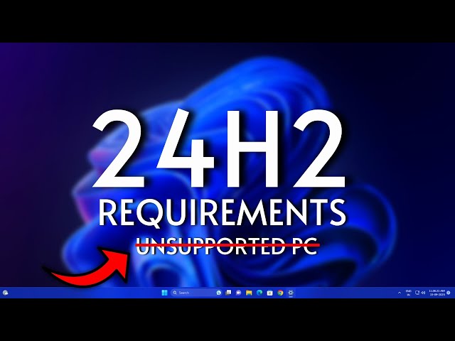 Windows 11 24H2 New Requirement Blocked Unsupported PC class=