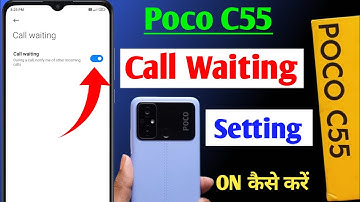 Poco c55 call waiting setting / Poco c55 me call waiting setting on kaise kare / call waiting