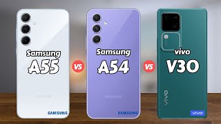 Samsung A55 5G vs Samsung A54 5G vs vivo V30 5G