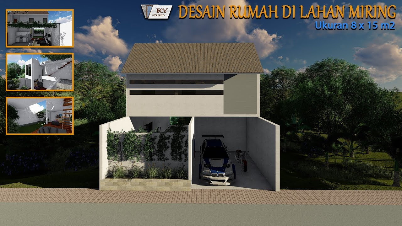 Desain Rumah Di Lahan Miring Ukuran 8 X15 M2 Youtube