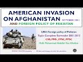 L#62 - American Invasion of Afghanistan October 2001 and impact on Pakistan - US-PAK relations