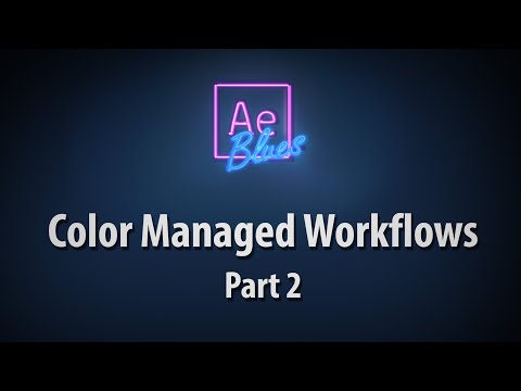 Color Managed Workflows in After Effects - Part 2: Real Project Scenarios