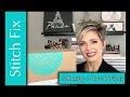 Stitch Fix Unboxing + How It Works