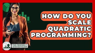 How Do You Scale Quadratic Programming? - The Friendly Statistician