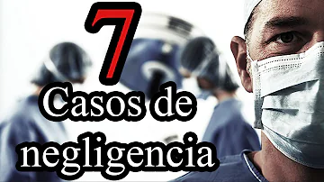 ¿Cuáles son los 7 tipos de negligencia?