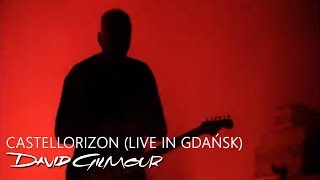 David Gilmour - Castellorizon (Live In Gdańsk)