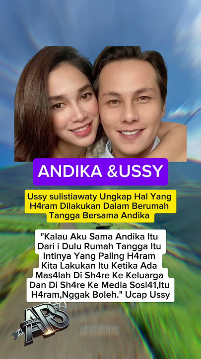 USSY SULISTIAWATI DAN ANDIKA PRATAMA UNGKAP HAL YANG HARAM DILAKUKAN DALAM RUMAH TANGGA