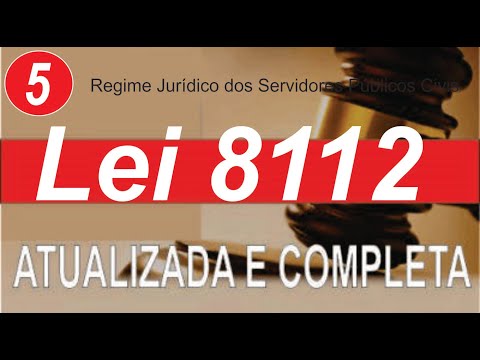Lei 8112 Completa e Atualizada  - Lei Servidor Público