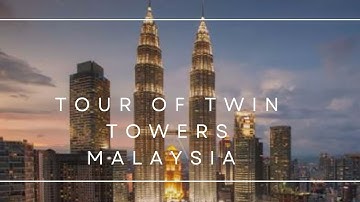 Touching the Sky: Inside Malaysia’s Iconic Twin Towers