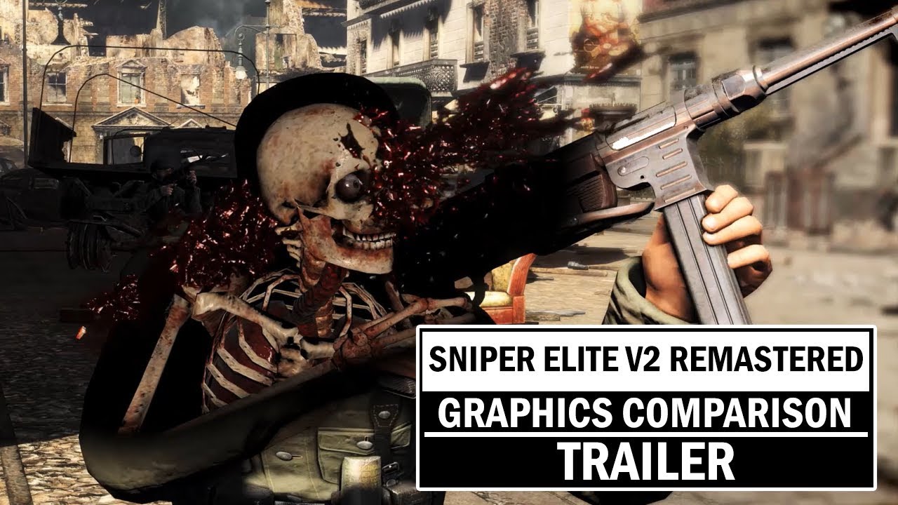 Sniper Elite V2 Remastered Graphics Comparison Trailer - YouTube