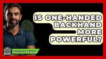 Is One-Handed Backhand More Powerful? - The Racket Xpert