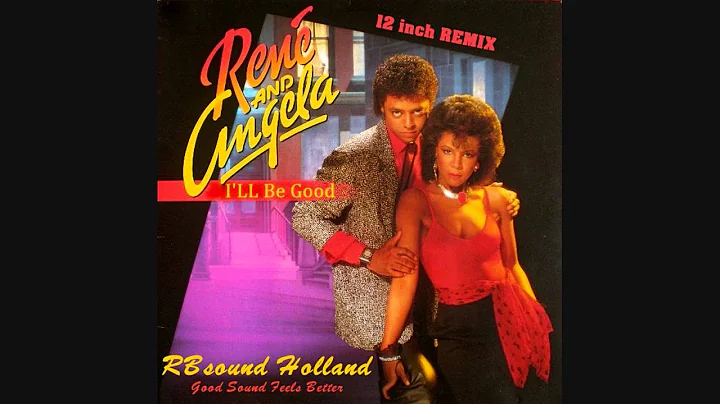 Rene and Angela - I'll Be Good (special 12inch rem...