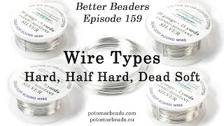 Wire Types: Hard, Half Hard, Dead Soft - Better Beaders Episode by PotomacBeads screenshot 2