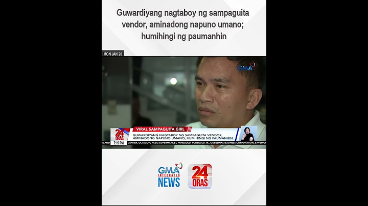 Guwardiyang nagtaboy ng sampaguita vendor, aminadong napuno umano; humihingi ng paumanhin | 24 Oras