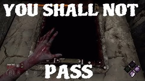 YOU SHALL NOT PASS - MiniClip - DBD