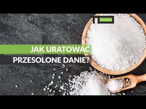 Wideo: Jak Uratować Solone Danie