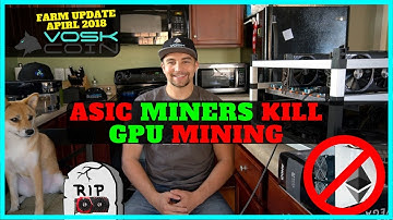 ASIC Miners will KILL GPU Mining - VoskCoin April 2018 Mining Farm Update