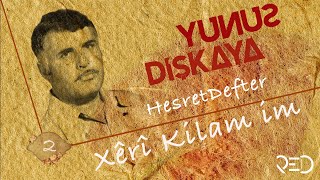 Yunus Dişkaya - Îşev Li Ber Derê Te Me  Resimi