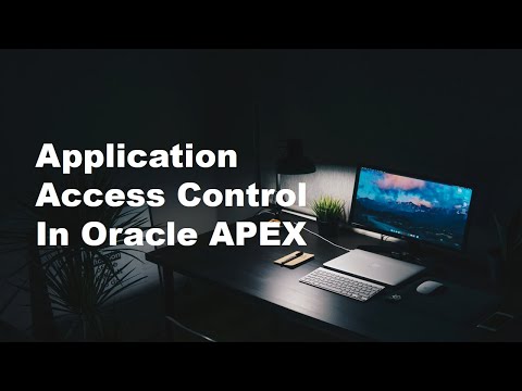 How To Control Application Access in Oracle APEX