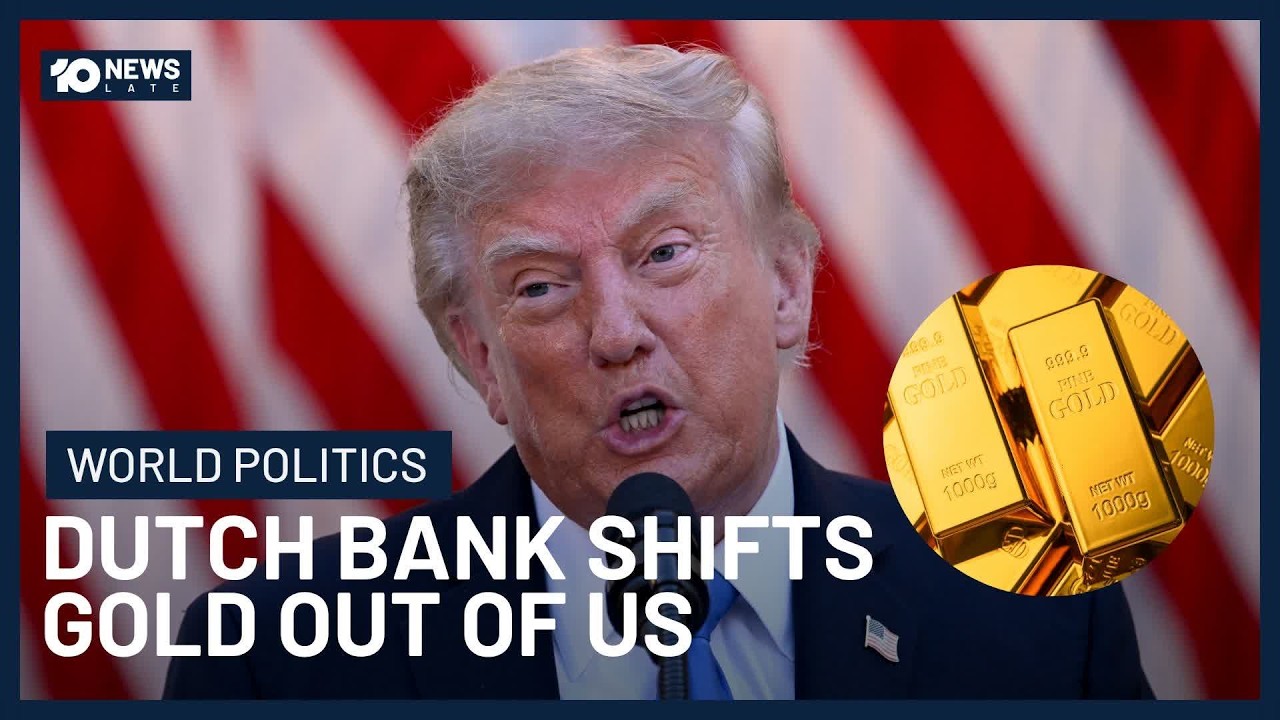 Dutch Central Bank Shifts Gold Out Of US, Citing ‘Crisis Preparedness’ | 10’s Late News