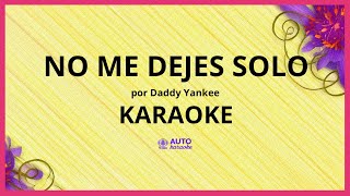 Daddy Yankee - No Me Dejes Solo KARAOKE (tono original)