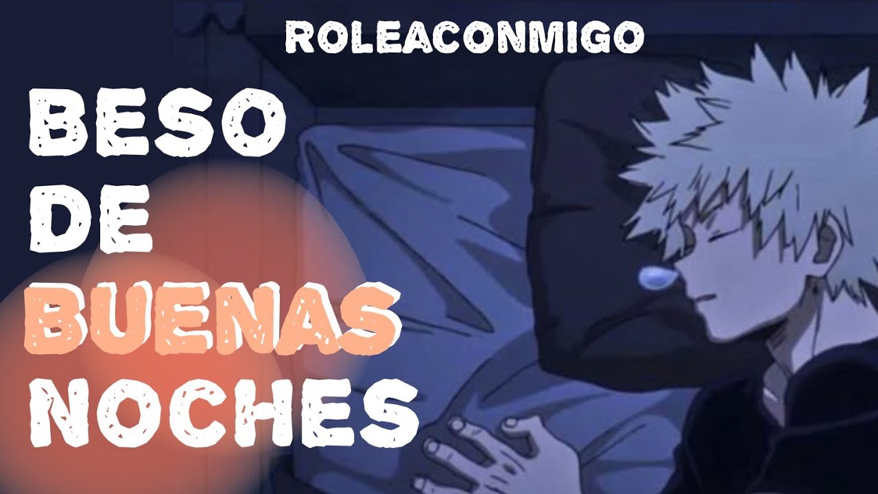🟠Bakugou y tu🟠beso de buenas noches/ASMR ROLEPLAY en Español 