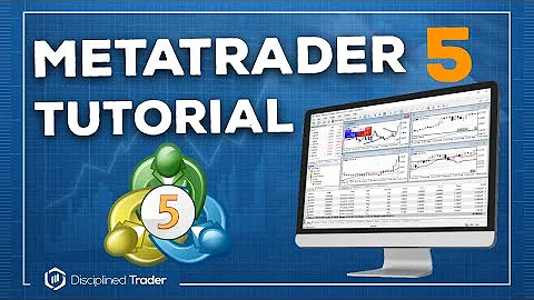 Complete MetaTrader 5 Tutorial [For Beginners] - 2021 Edition