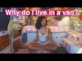 WHY DO I LIVE IN A VAN? (Q&A)