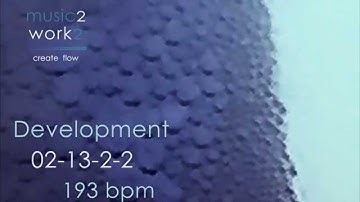 Development - 193 bpm - 02-13-2-2 | Music to Create Flow from music2work2