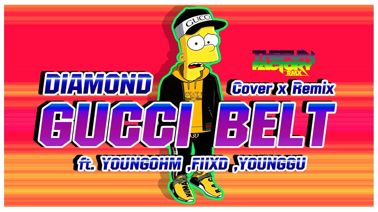 GUCCI BELT แดนซ์ (Cover x Remix) - DIAMOND ft. YOUNGOHM ,FIIXD ,YOUNGGU - YouTube