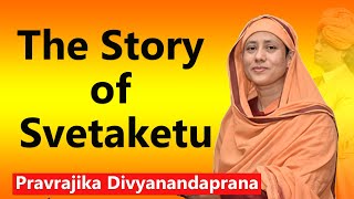 The Story of Svetaketu - Thou Art That - Chandogya Upanishad | Pravrajika Divyanandaprana