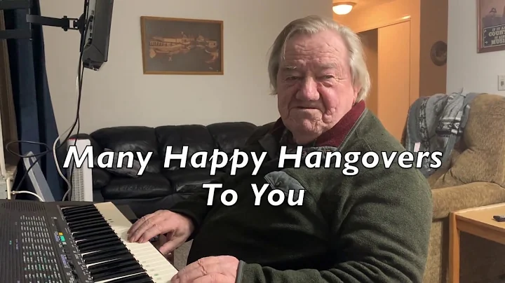 Many Happy Hangovers To You - An Original by Geral...